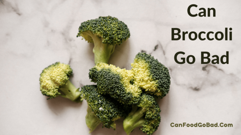 Can Broccoli Go Bad? – Here’s the Answer – 6 Ways to Say Broccoli Gone