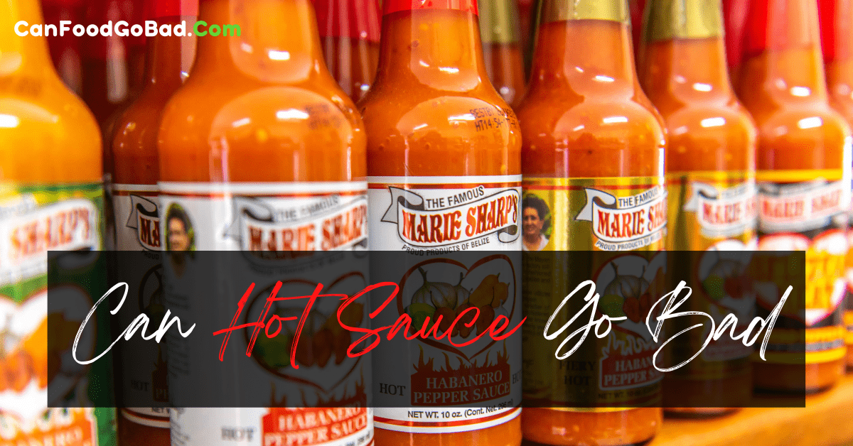 Can Hot Sauce Go Bad If Not Refrigerated? How Long Does Frank’s Hot Sauce Last After Opening