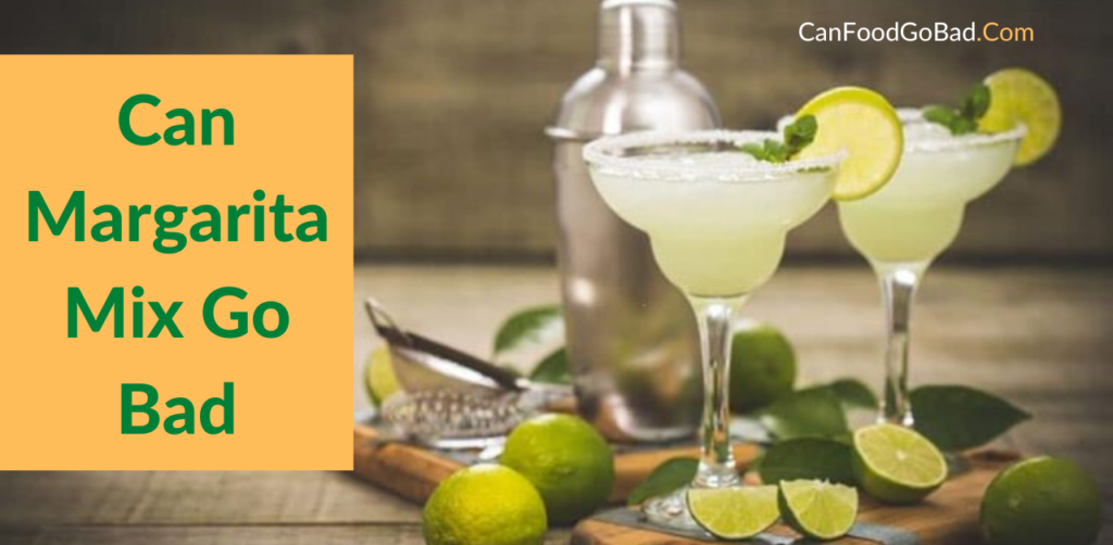 Can Margarita Mix Go Bad If Not Refrigerated? 5 Signs Your Margarita