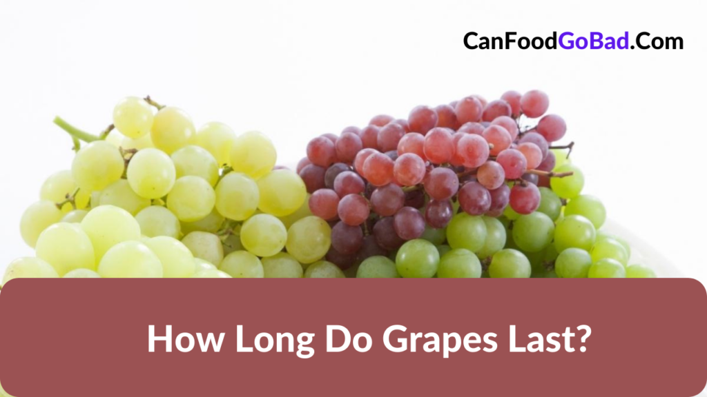 How Long Do Grapes Last? Explore the Lifespan of Grapes