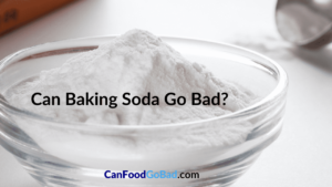 Does Baking Soda Go Bad? – How To Tell If Baking Soda Is Still Good To