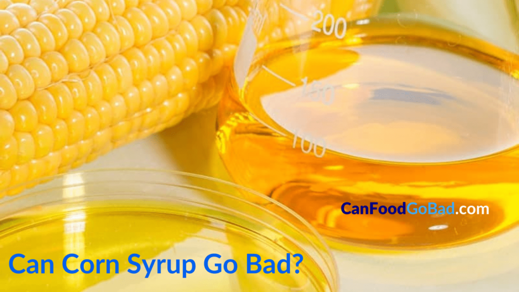 Uncovering the Shelf Life Can Corn Syrup Go Bad?