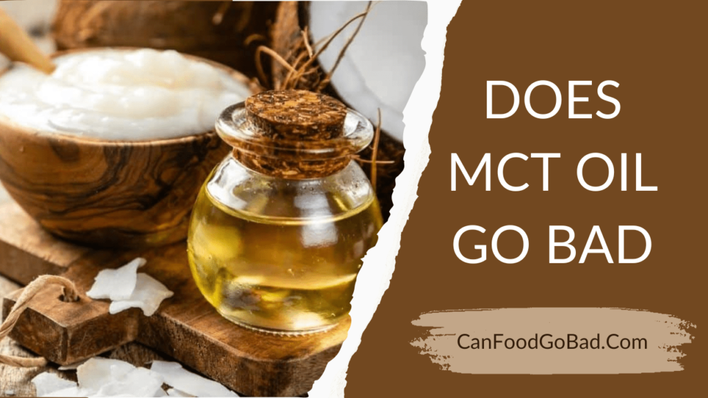 How Long Does Mct Oil Last Does MCT Oil Go Bad? Understand the MCT Oil Shelf Life, Benefits and