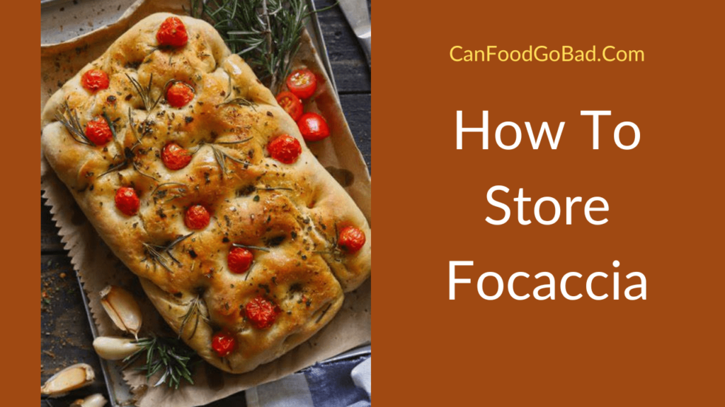 How To Store Focaccia To Keep It Fluffy & Crispy?