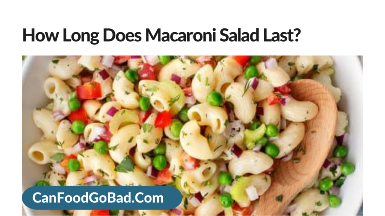 Unveiling the Truth: Does Macaroni Salad Go Bad? How to Tell – Can Food