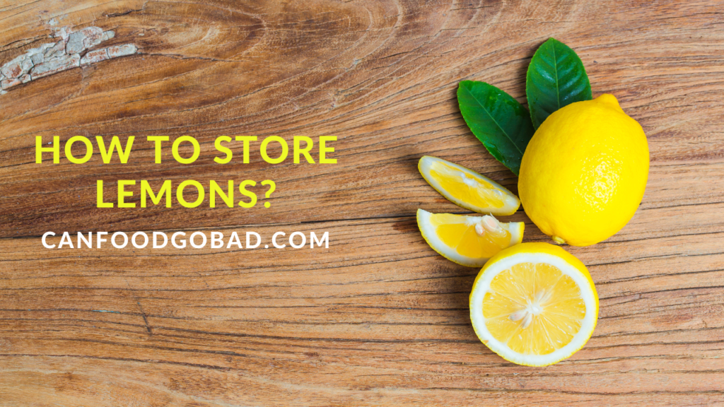 How To Store Lemons Properly? – Learn What is the Best Way To Store ...