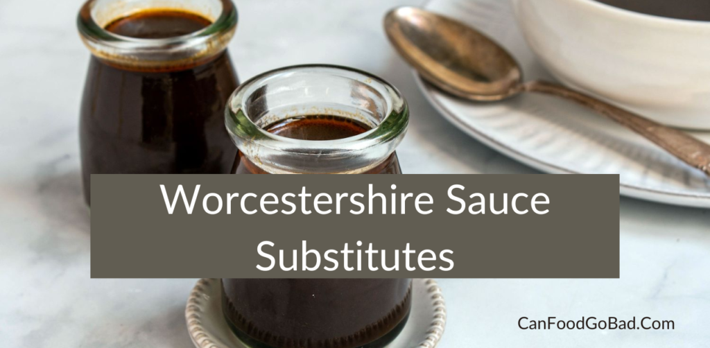 Worcester Sauce Substitute What To Use To Replace Worcestershire