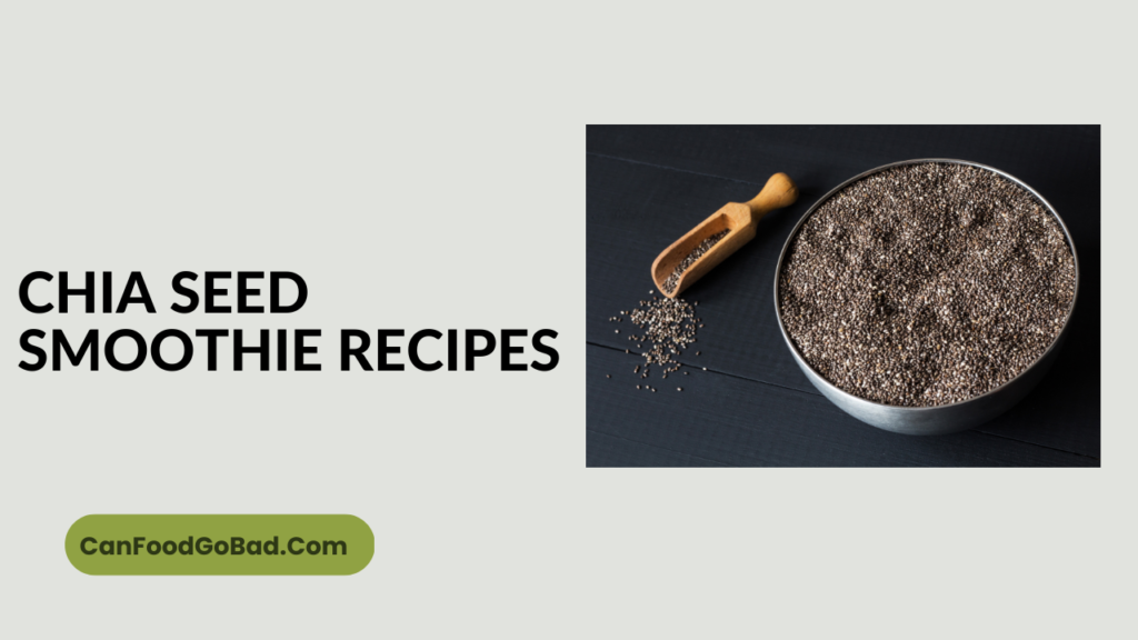 14 Yummy Chia Seed Smoothie Recipes That You Must Try Best Chia Seeds Chia Seed Smoothie Recipes 1024x576