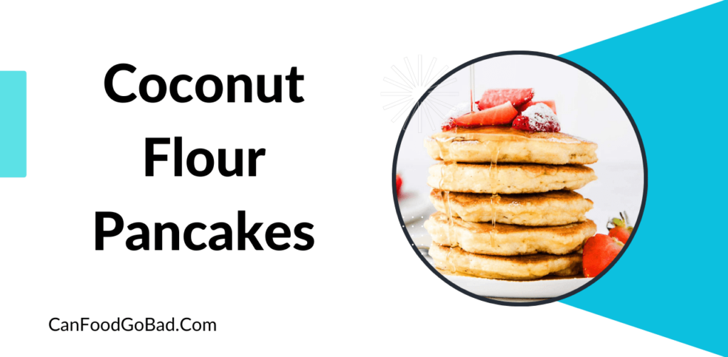 Coconut Flour Pancakes Know The Best Way To Cook Along With Some Tips, Substitutions and