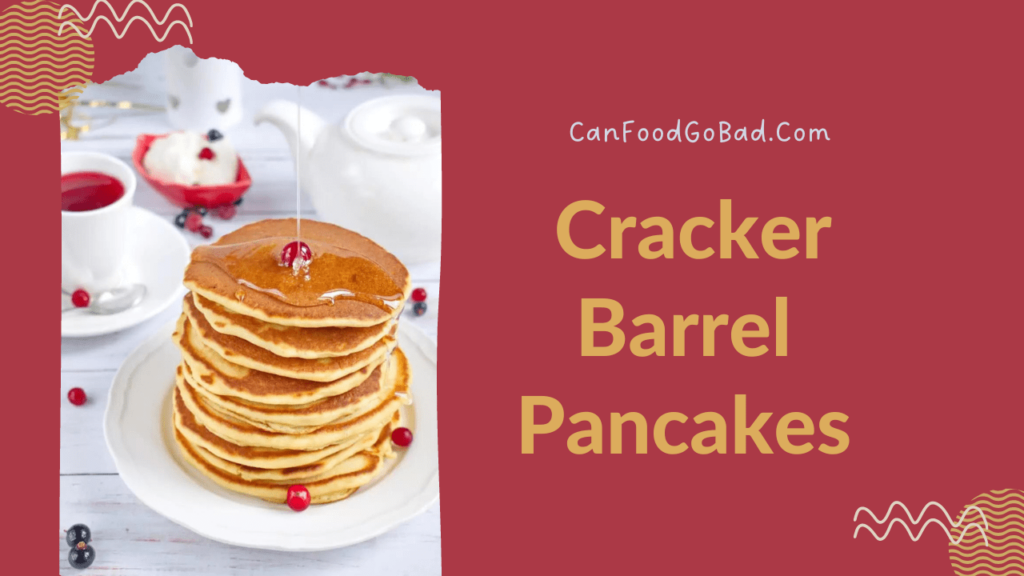 All About Cracker Barrel Pancakes Recipe (Ingredients & Making Process