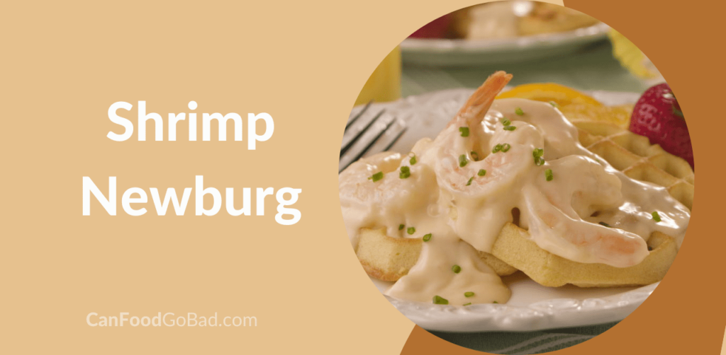 Creamy Shrimp Newburg Recipe Easy Process To Make It Can Food Go Bad