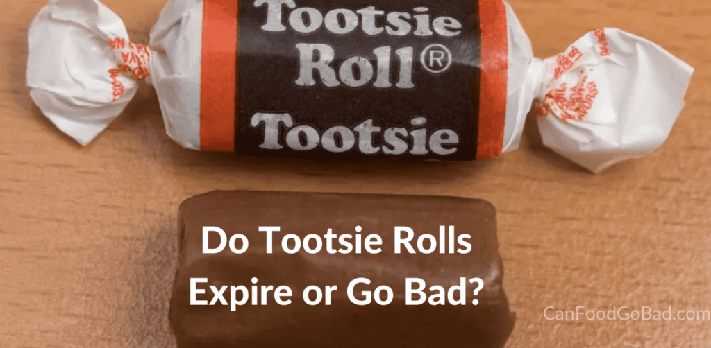 Do Tootsie Rolls Expire or Go Bad? Tips, Shelf Life, and Expiration