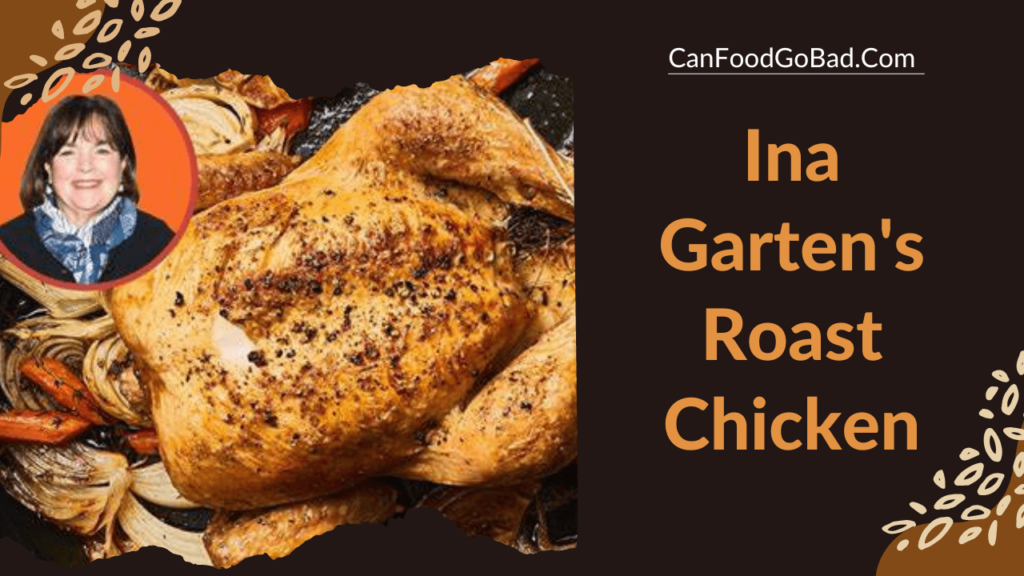 Easy Ina Garten’s Roast Chicken Recipe With Prefect Stuffing, Roasting